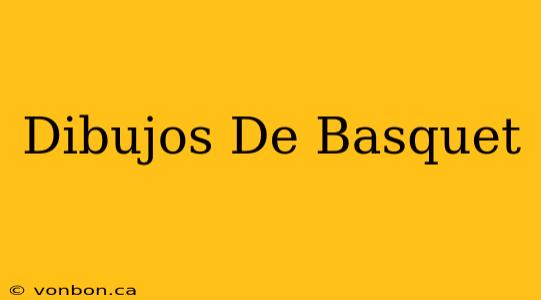 Dibujos De Basquet