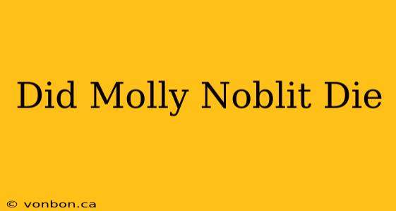 Did Molly Noblit Die