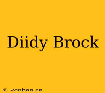 Diidy Brock