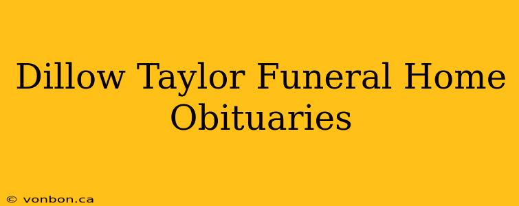 Dillow Taylor Funeral Home Obituaries