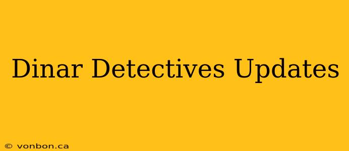 Dinar Detectives Updates