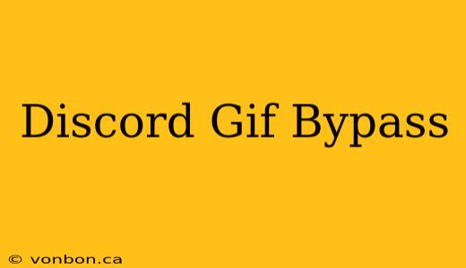 Discord Gif Bypass