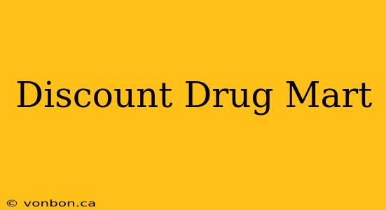 Discount Drug Mart