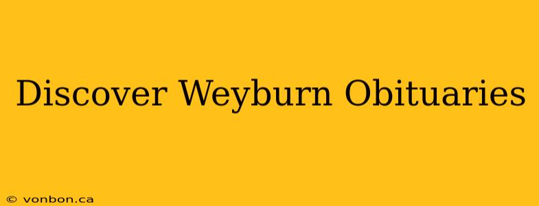 Discover Weyburn Obituaries