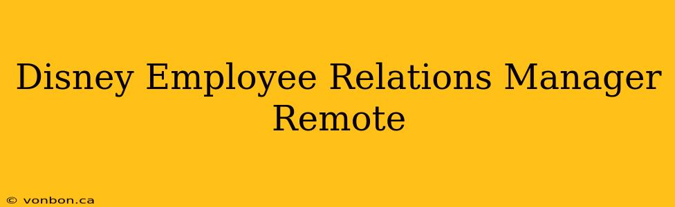 Disney Employee Relations Manager Remote