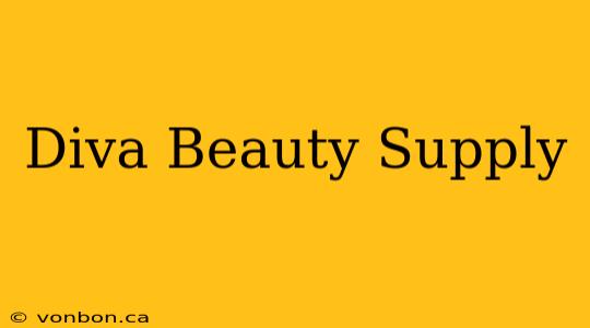 Diva Beauty Supply