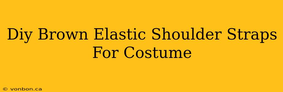 Diy Brown Elastic Shoulder Straps For Costume