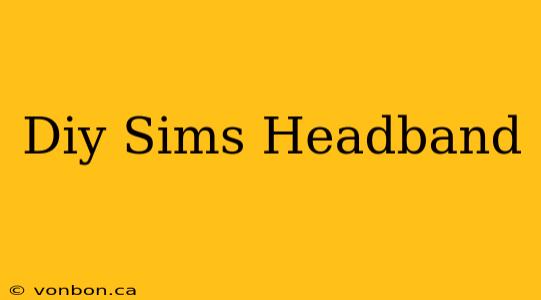 Diy Sims Headband