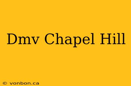 Dmv Chapel Hill