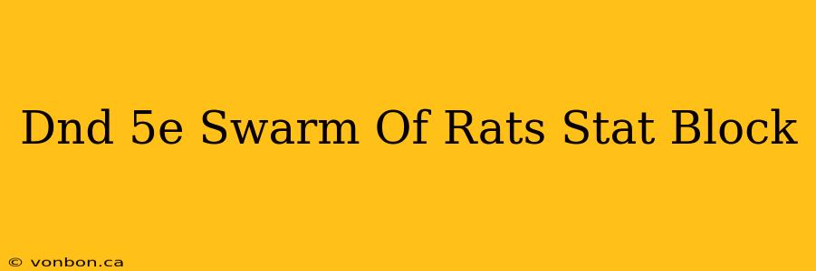 Dnd 5e Swarm Of Rats Stat Block