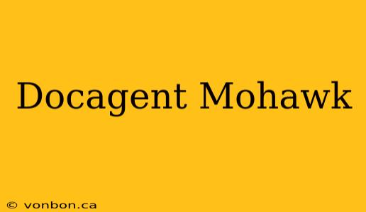 Docagent Mohawk