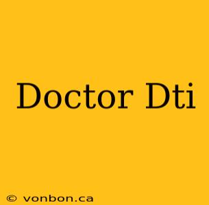 Doctor Dti