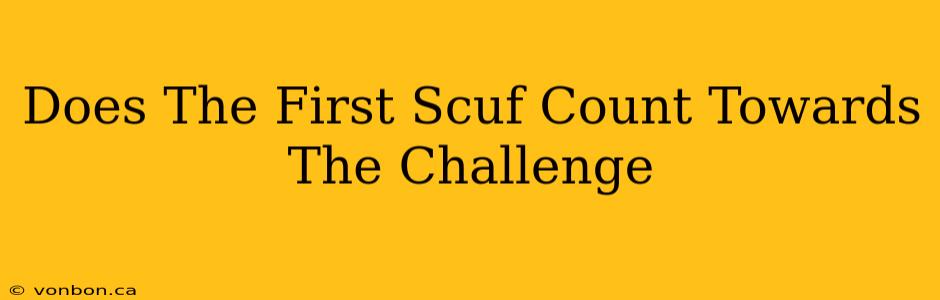 Does The First Scuf Count Towards The Challenge