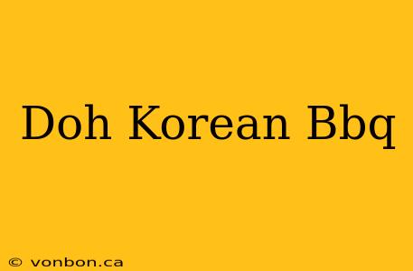 Doh Korean Bbq