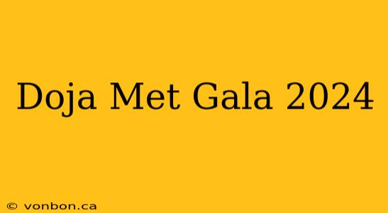 Doja Met Gala 2024