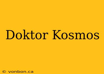 Doktor Kosmos