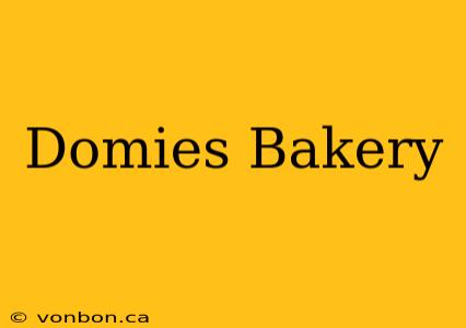 Domies Bakery