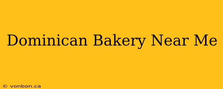 Dominican Bakery Near Me