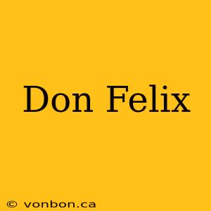 Don Felix