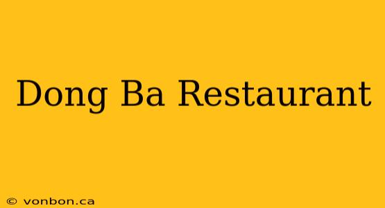 Dong Ba Restaurant