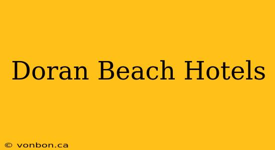 Doran Beach Hotels