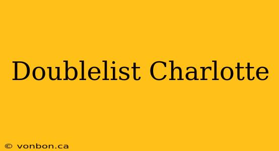 Doublelist Charlotte