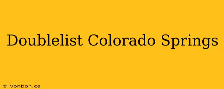 Doublelist Colorado Springs