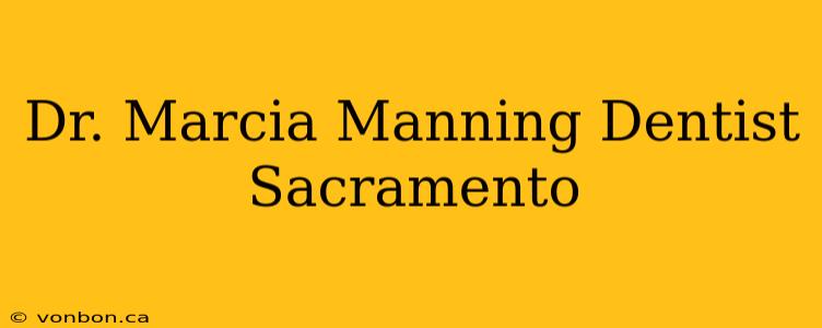 Dr. Marcia Manning Dentist Sacramento