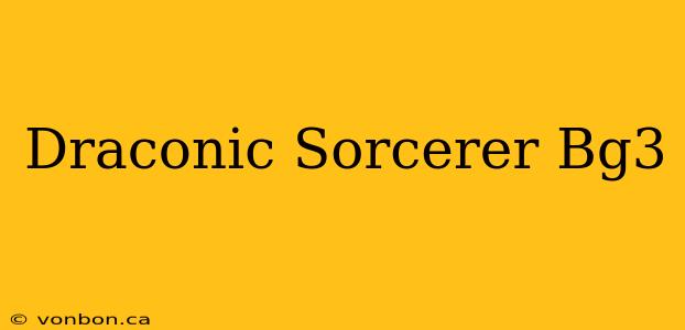 Draconic Sorcerer Bg3