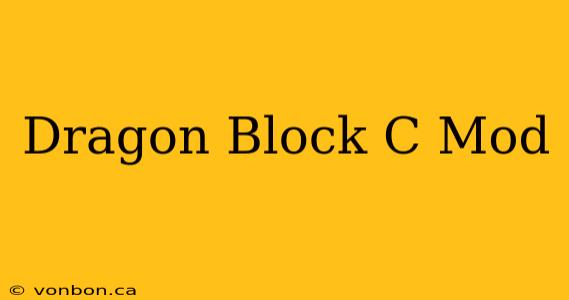 Dragon Block C Mod