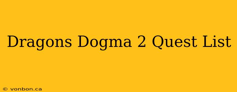 Dragons Dogma 2 Quest List