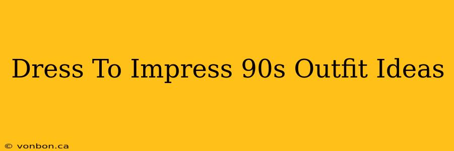 Dress To Impress 90s Outfit Ideas