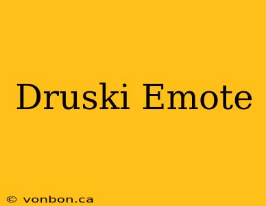 Druski Emote