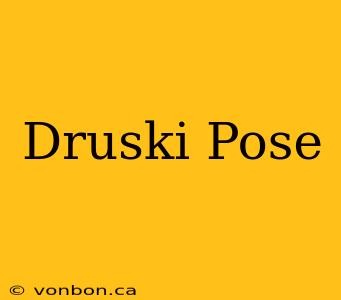 Druski Pose