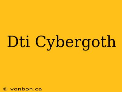 Dti Cybergoth