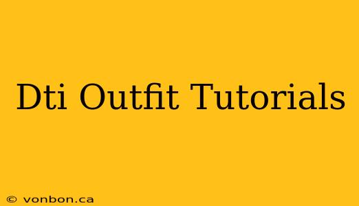 Dti Outfit Tutorials