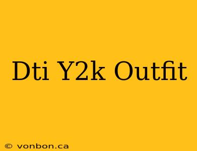 Dti Y2k Outfit