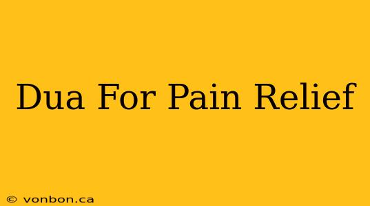 Dua For Pain Relief