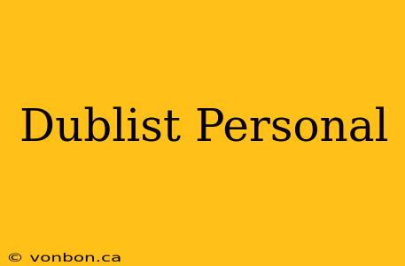 Dublist Personal