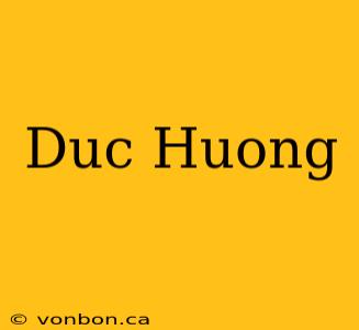 Duc Huong