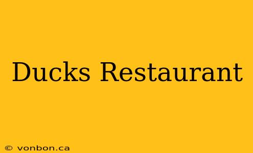 Ducks Restaurant