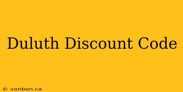 Duluth Discount Code