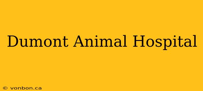 Dumont Animal Hospital