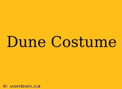 Dune Costume