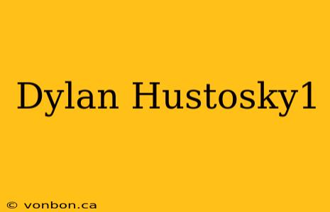 Dylan Hustosky1