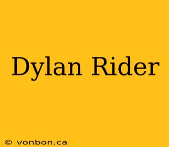 Dylan Rider