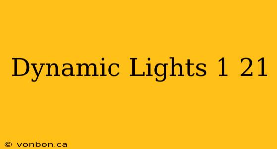 Dynamic Lights 1 21