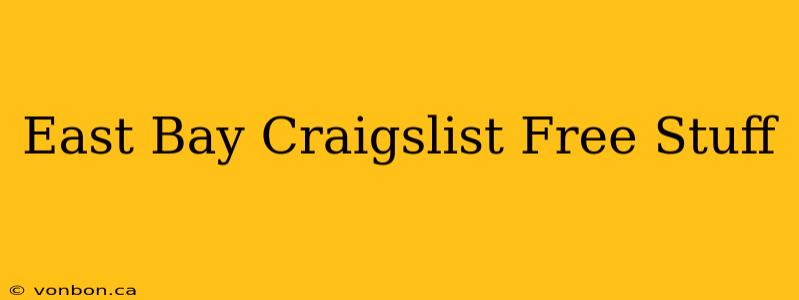 East Bay Craigslist Free Stuff