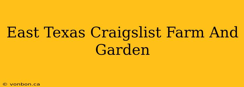 East Texas Craigslist Farm And Garden