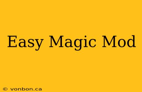 Easy Magic Mod